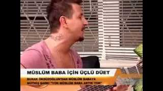 Müslüm Baba İçin Yazılıp Okunmuş Bir Düettir..
