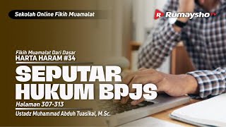 HARTA HARAM 34. SEPUTAR HUKUM BPJS - Ustadz Muhammad Abduh Tuasikal, M.Sc.