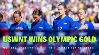 USWNT Wins Olympic Gold: Mallory Swanson Shines in 1-0 Thriller vs Brazil