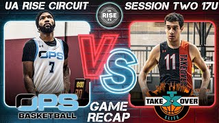 OVERTIME!!! UA Rise Circuit | OPS 17U vs Tx Takeover Elite 17U Game Recap