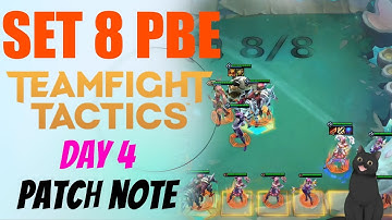 TFT Set 8 PBE Day 4 - patch notes 11/18/2022
