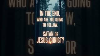 Follow JESUS CHRIST or follow the devil ( cant worship both)👆