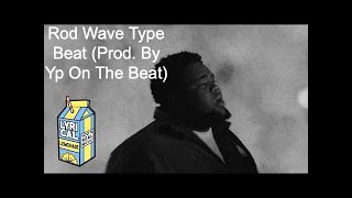 [FREE] Rod Wave Type Beat (Prod. By Yp On The Beat)