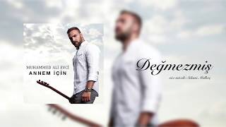 Muhammed Ali Evci - Değmezmiş - (Annem İçin/2017 Official Video)