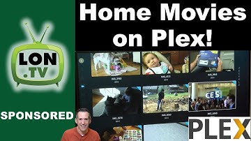 Using Plex for Home Movies ! Share to family members on TV