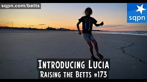 Introducing Lucia - Raising the Betts