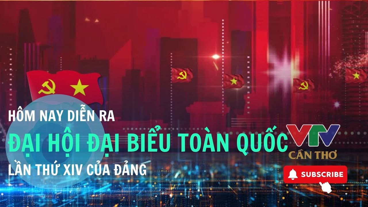 14-й Национальный съезд партии: поворотный момент, открывающий стране эру прогресса | VTV Can Tho