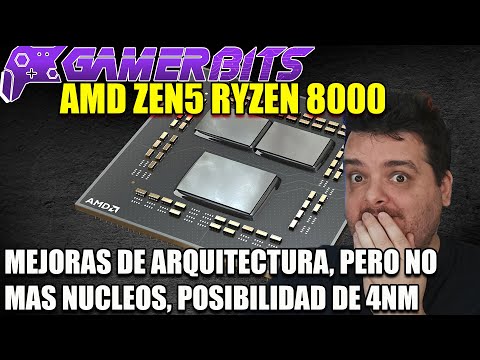 AMD Ryzen 8000 (Zen5): 3nm/4nm y mejoras de arquitecturas pero no más núcleos