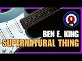 Supernatural Thing Ben E King Guitar Lesson With Chords TAB mp3