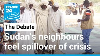 How to stop it Sudan's neighbours feel spillover of deadly showdown • FRANCE 24 English