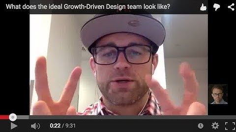 What does the ideal Growth-Driven Design team look like?