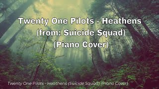 Twenty One Pilots - Heathens (from: Suicide Squad) (Piano Cover by Fammnm)