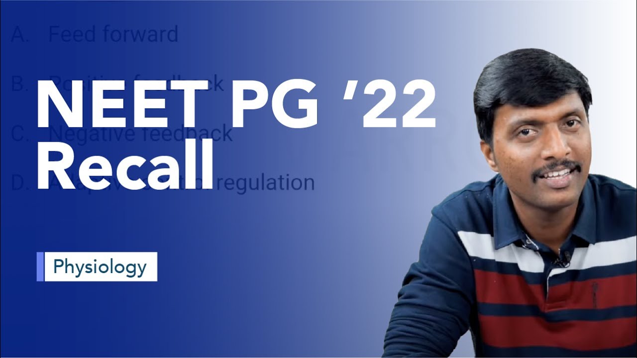 Exam Recall Series (NEET PG '22) - Physiology