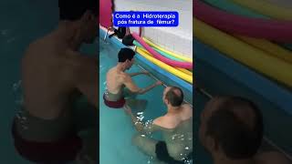 Como É A Hidroterapia Pós Fratura De Fêmur?