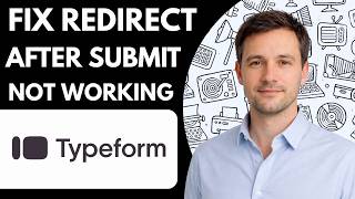 How to Fix Typeform Redirect After Submit Not Working