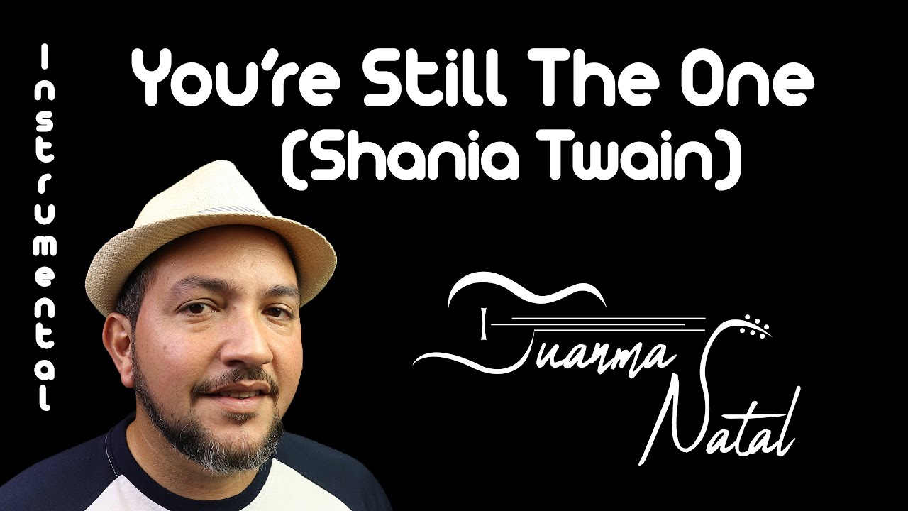 You're Still The One (Shania Twain) INSTRUMENTAL - Juanma Natal