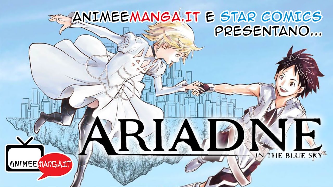 Ariadne in the Blue Sky | AnimeeManga.it e Star Comics - YouTube