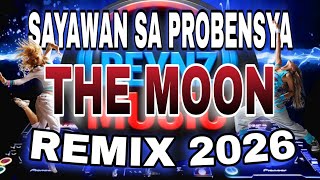SAYAWAN SA PROBENSYA 💥 THE MOON REMIX 💥 NONSTOP DISCO REMIX 2026