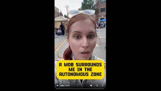 EXCLUSIVE: A mob of angry antifa activists surrounds me in the autonomous zone in Madison Wisconsin 