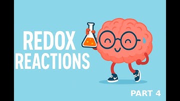 Part 4: Oxidising and Reducing Agents