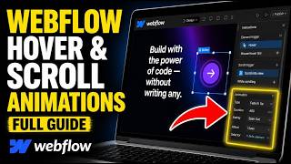 How to configure Webflow interactions for hover and scroll animations - Full Guide How to configure Webflow interactions for hover and scroll animations - Full Guide