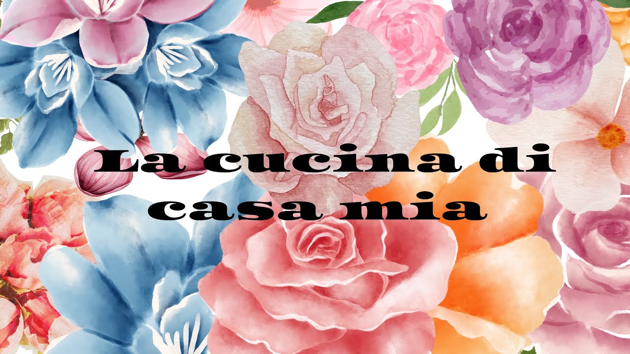 🌼La cucina di casa mia🌼  