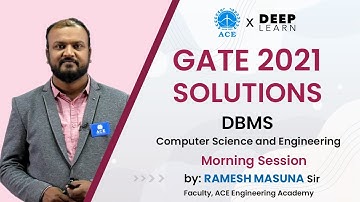 GATE 2021 SOLUTIONS | DBMS - Computer Science Engineering (CSE) | Morning Session