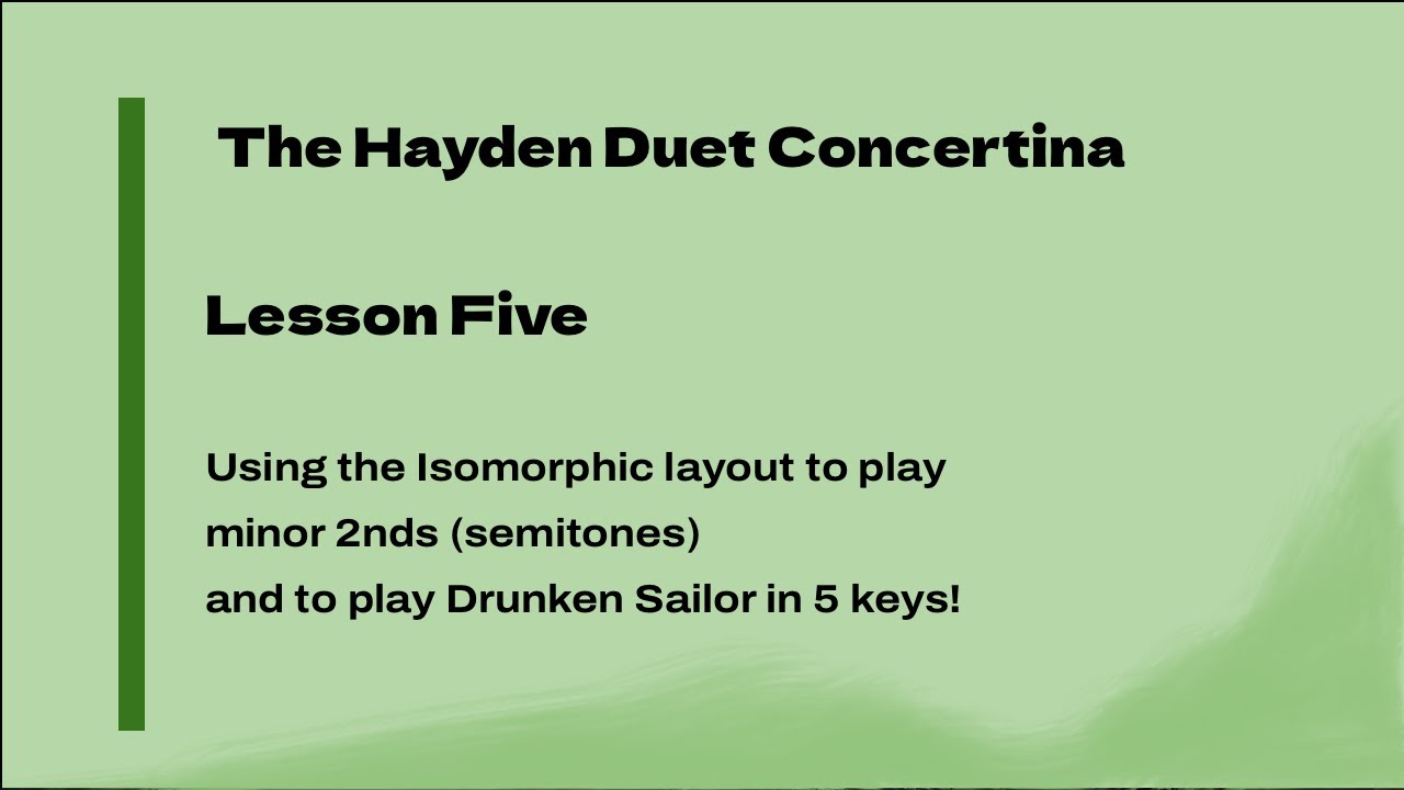 The Hayden Duet Concertina - Lesson 5 - More Isomorphic Stuff!