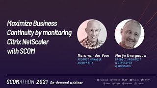 Maximize Business Continuity by monitoring Citrix NetScaler with SCOM by Marc & Merijn