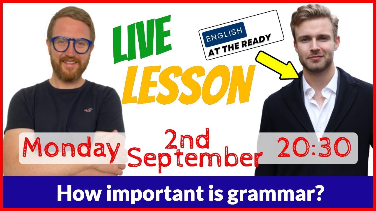 🔥💪Is Grammar Important? 🚨📣With Michael from 'English at the ready'