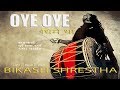 Oye oye       bikash shrestha   new newari song 2018