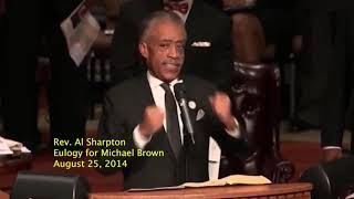Police Accountability and BLACK ACCOUNTABILITY. Rev. Al Sharpton eulogy for Michael Brown. (Excerpt)