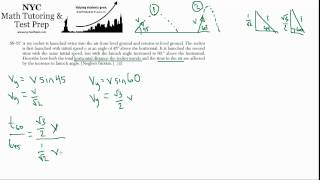 Physics Regents June2012 #56-#57 - Launch Angle of a Projectile
