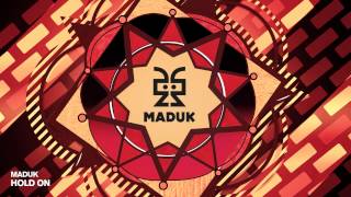 Video thumbnail of "Maduk - Hold On"