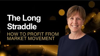 Combining Calls and Puts: The Straddle — How to Profit from Market Movement