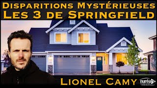 « Disparitions Mystérieuses : Les Trois de Springfield » avec Lionel Camy