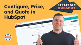 Configure, Price, and Quote Inside Your CRM | Strategic HubSpot Tutorial