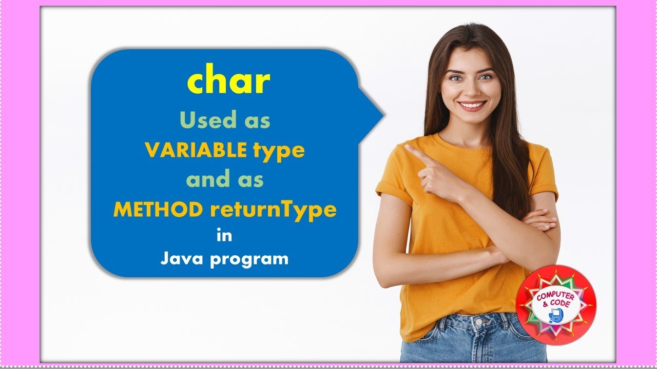 char Используется как тип переменной и как тип возвращаемого значения метода в программе на Java.