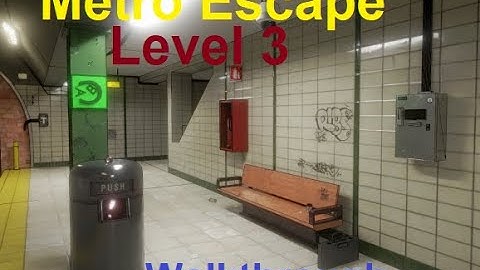 Walkthrough Metro Escape (Level 3)