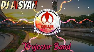 Viral.......DJ•Aisyah [projector band] remix