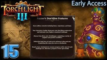 TORCHLIGHT 3 EARLY ACCESS Walkthrough Gameplay Part 15 - AZEER’S DUN’DJINN CHALLENGE (No Commentary)