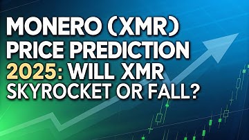Monero (XMR) Price Prediction 2025: Will XMR Skyrocket or Fall?