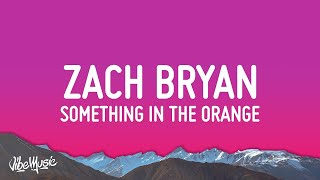 Zach Bryan - Something in the Orange (Lyrics)  | 1 Hour Sad Songs 2023