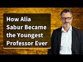 How Alia Sabur Became The Youngest Professor Ever How Alia Sabur Became The Youngest Professor Ever