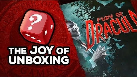 The Joy of Unboxing: Fury of Dracula (3rd Edition)