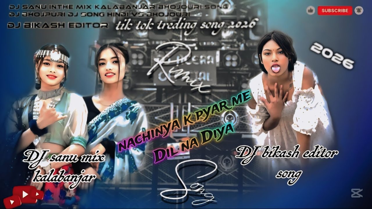 😎,,Dil,,na,,liya,, Vs,, bhojouri,,dj-song_2026_k,,gana-dj,,sanu,, Inthe,, mix,kalabanjar, bhojouri,🎧