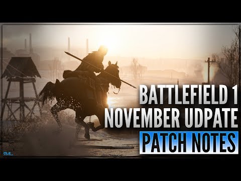 BF1 NOVEMBER UPDATE PATCH NOTES - INVISIBLE ICONS FIXED - OPERATION CAMPAIGNS - Battlefield 1