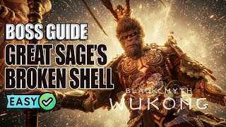 How to defeat GREAT Sage's Broken  Shell - Black Myth Wukong | BOSS FIGHT #blackmythwukonggameplay