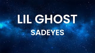 sadeyes - lil ghost (Lyrics)