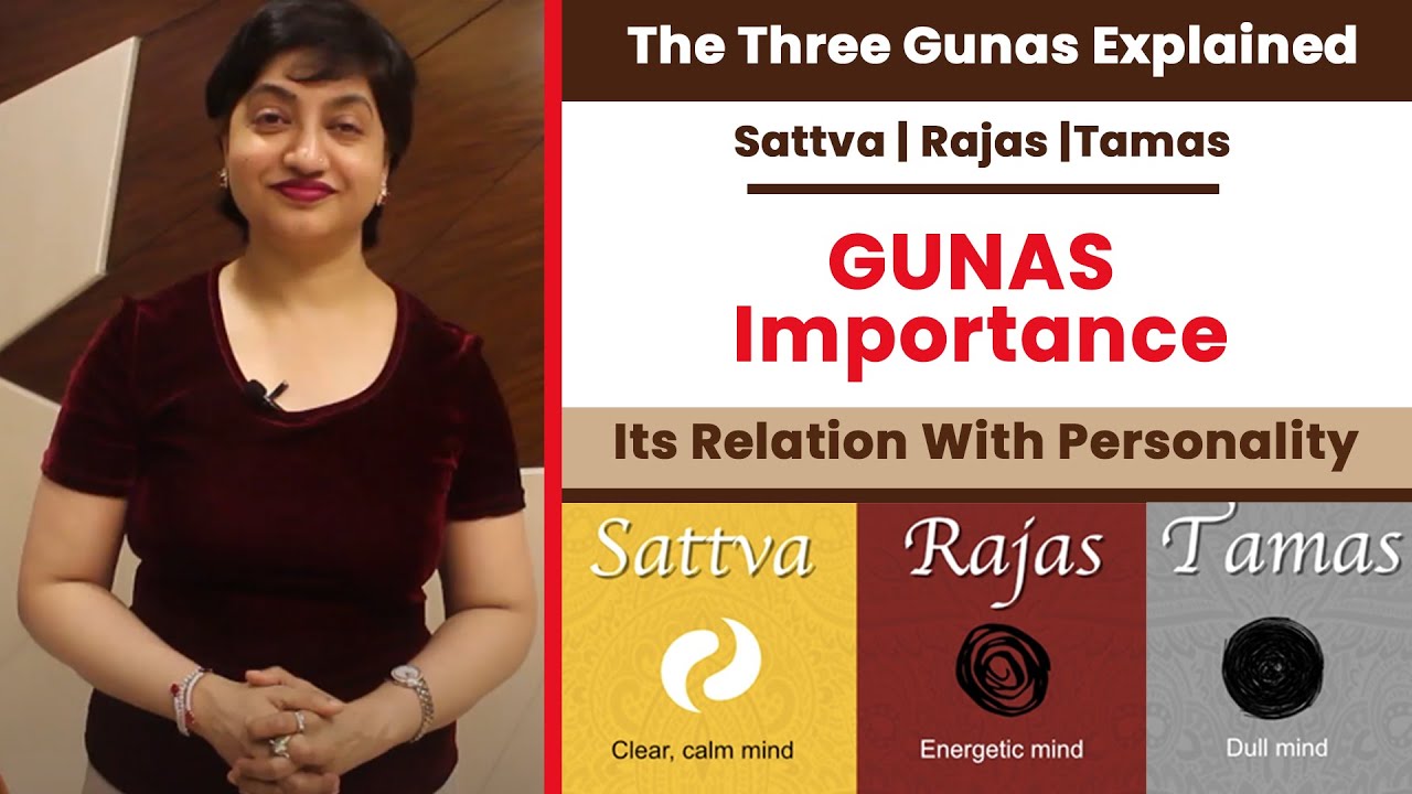 Gunas Sattva Rajas Tamas Three Gunas Explained Ayurveda